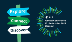 Explore, engage, discover. ALT Annual Conference 2025