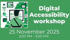 Digital Accessibility Workshop, 25 November 2:00 - 5:00 PM 