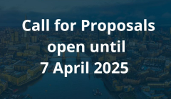 Call for Proposals open until 7 April 2025