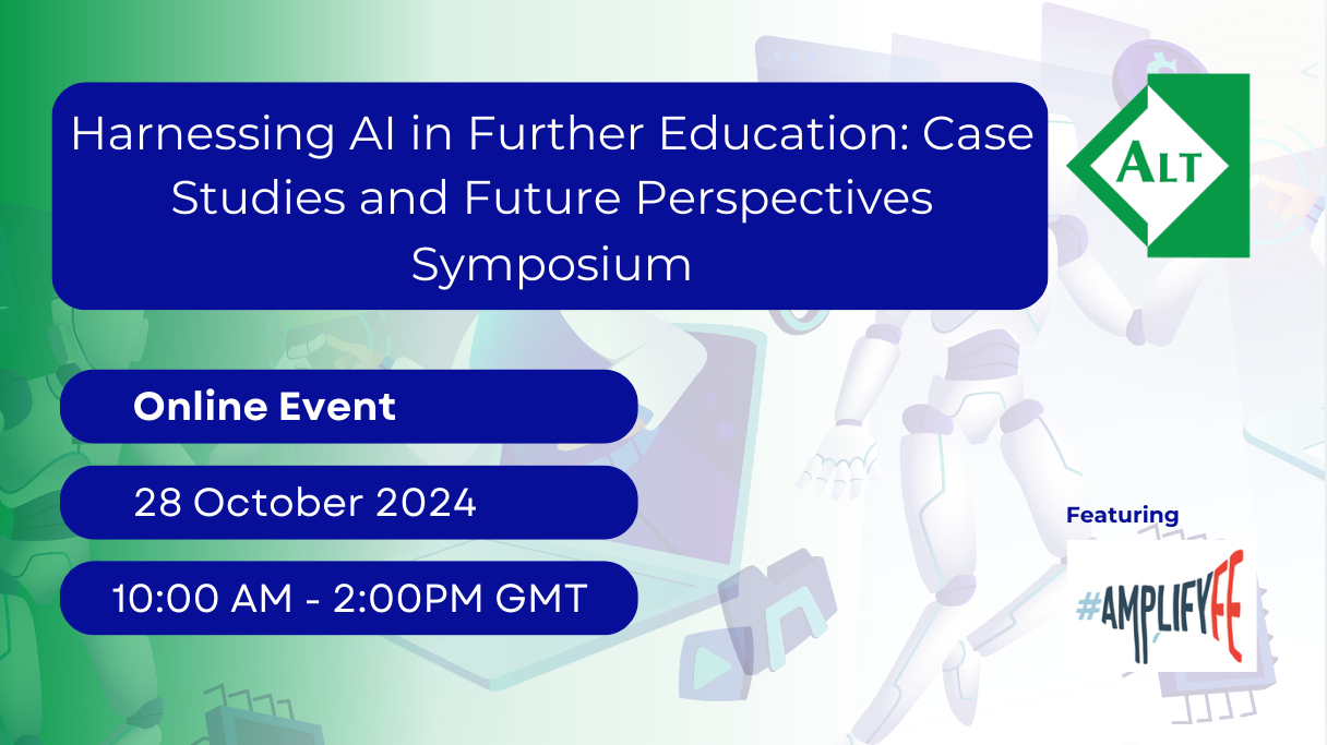 Symposium: Harnessing AI in Further Education – 28 October