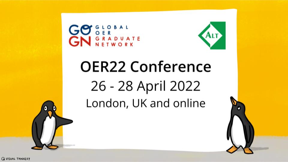Image pf penguins holding a poster with the logos of GO-GN and ALT on it, saying OER22 Conference, 26-28 April 2022, London UK and online